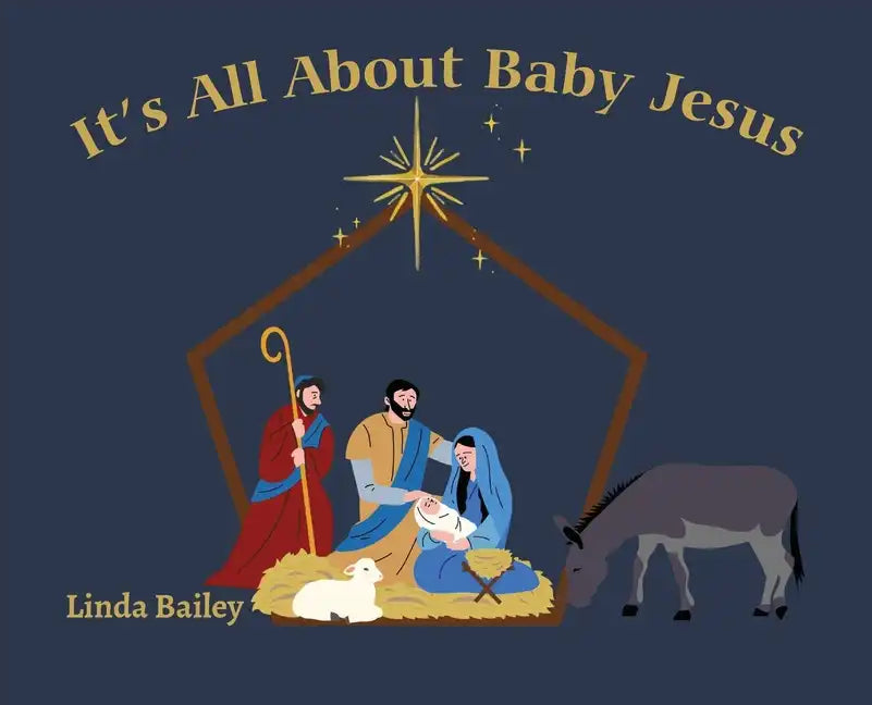 It's All About Baby Jesus - Hardcover
