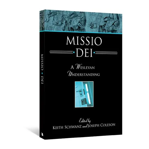 Missio Dei: A Wesleyan Understanding - Paperback