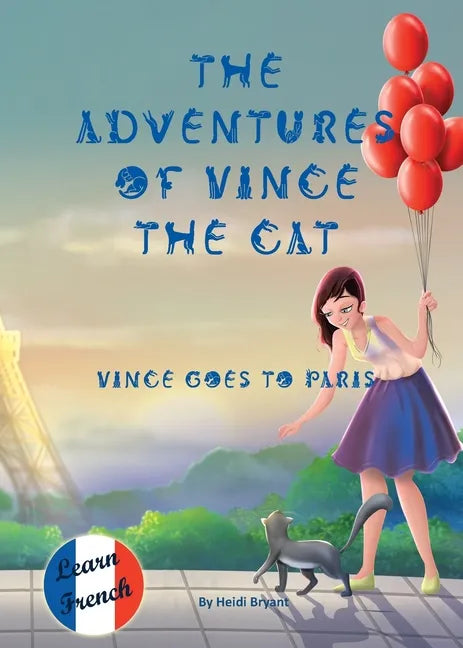 The Adventures of Vince the Cat: Vince Goes to Paris - Paperback