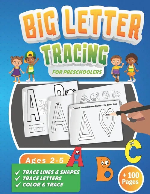 Big Letter Tracing for Preschoolers: A Fun Workbook to Practice Handwriting for Kids Ages 2-5 Trace Big Letters, Uppercase and Lowercase, Color and Tr - Paperback