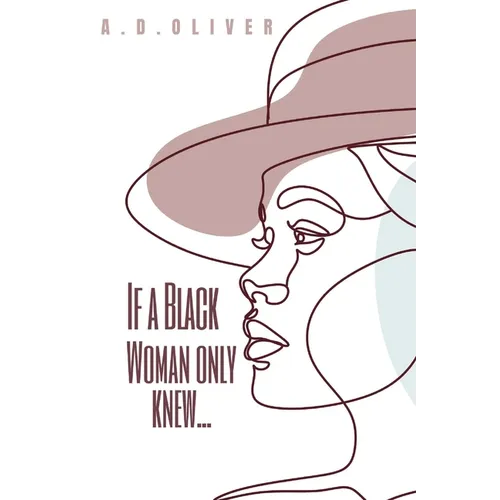 If a Black Woman Only Knew... - Paperback
