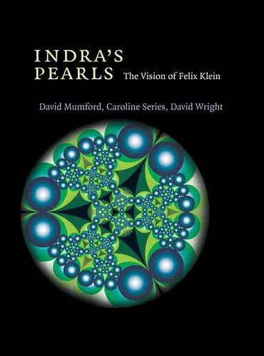 Indra's Pearls: The Vision of Felix Klein - Hardcover