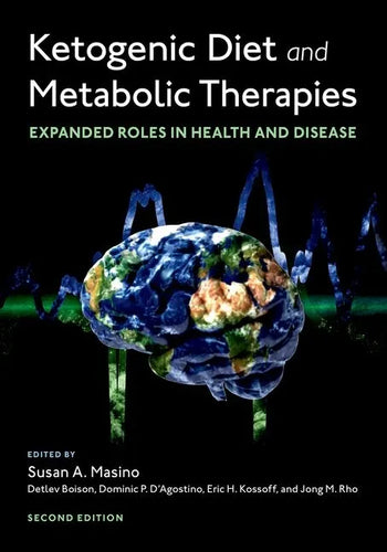 Ketogenic Diet and Metabolic Therapies: Expanded Roles in Health and Disease - Paperback