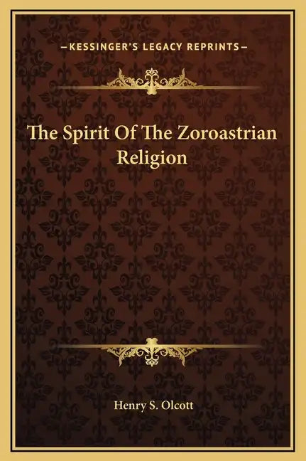 The Spirit of the Zoroastrian Religion - Hardcover
