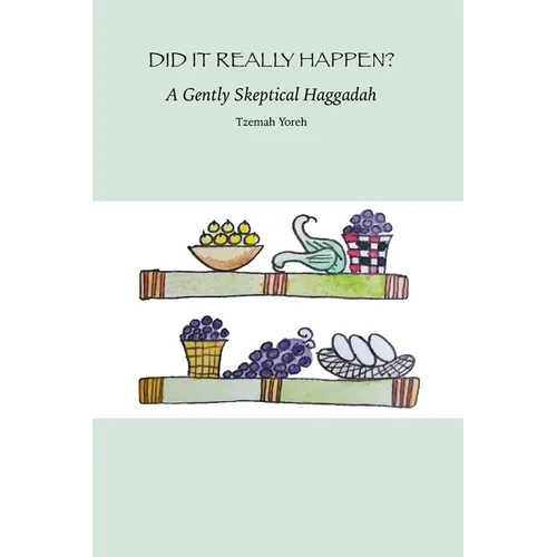 Did it Really Happen? A Gently Skeptical Haggadah - Paperback