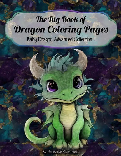 The Big Book of Dragon Coloring Pages: Baby Dragons Advanced Collection 1 - Paperback