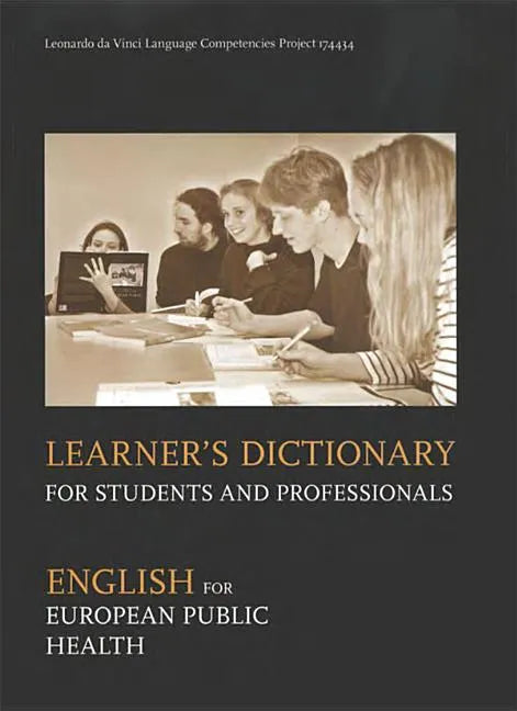 Learner's Dictionary for Students and Professionals: English for European Public Health - Paperback