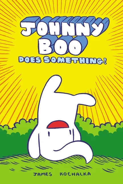 Johnny Boo Does Something! (Johnny Book Book 5) - Hardcover