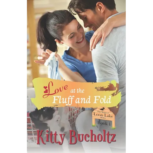 Love at the Fluff and Fold: A Sweet Small Town Romance - Paperback