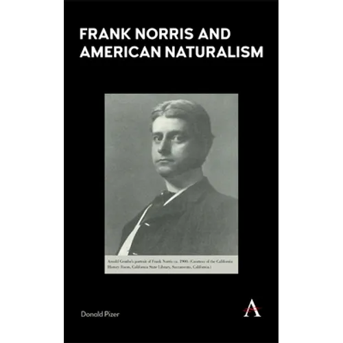 Frank Norris and American Naturalism - Hardcover