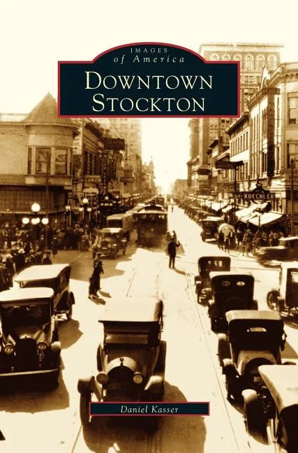 Downtown Stockton - Hardcover