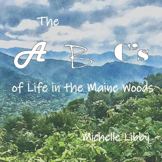 The A, B, C's of Life in the Maine Woods - Paperback