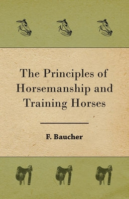 The Principles of Horsemanship and Training Horses - Paperback