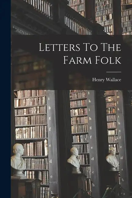 Letters To The Farm Folk - Paperback