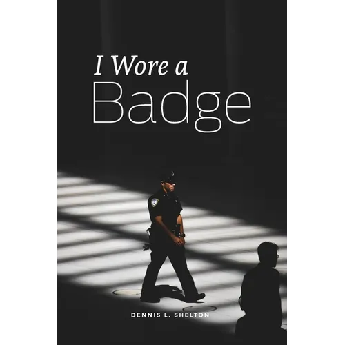 I Wore A Badge - Paperback