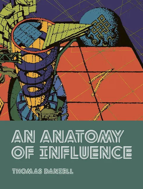 An Anatomy of Influence - Hardcover
