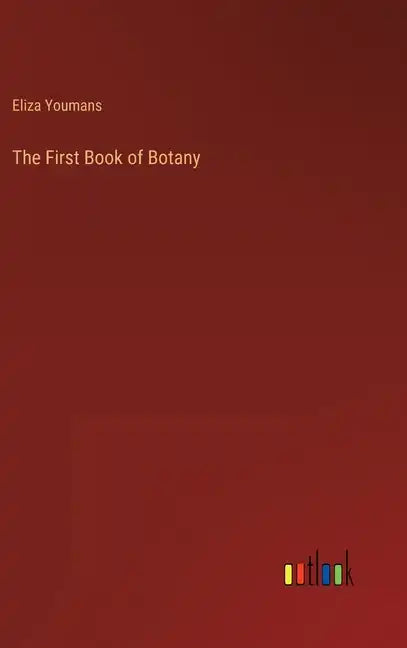 The First Book of Botany - Hardcover