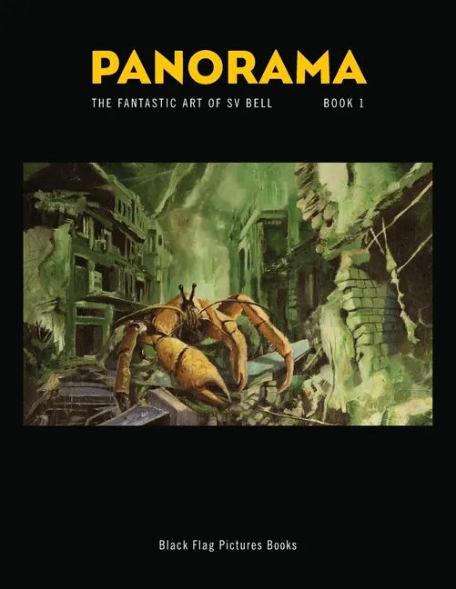 Panorama Book 1: The Fantastic Art of Sv Bell - Paperback