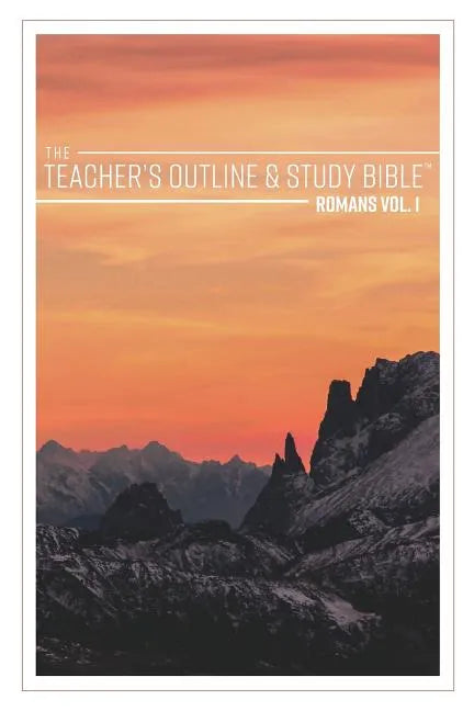 The Teacher's Outline & Study Bible: Romans Vol. 1 - Paperback
