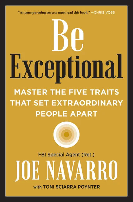 Be Exceptional: Master the Five Traits That Set Extraordinary People Apart - Hardcover
