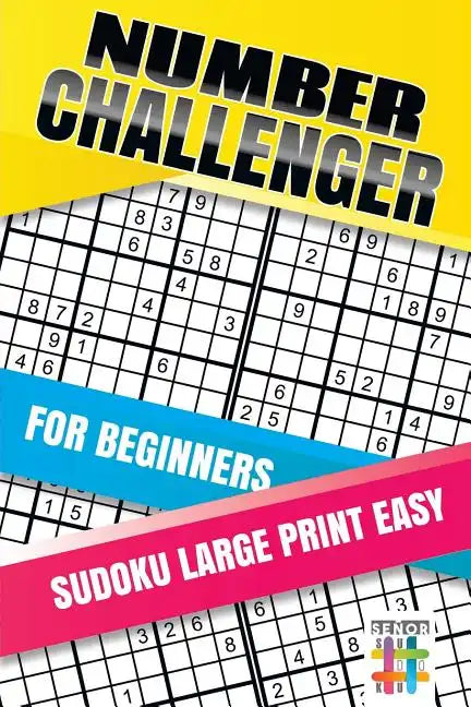 Number Challenger for Beginners Sudoku Large Print Easy - Paperback