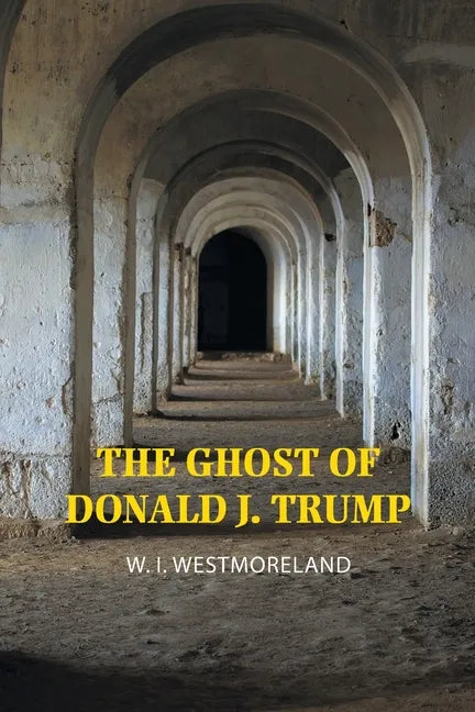 The Ghost of Donald J. Trump - Paperback