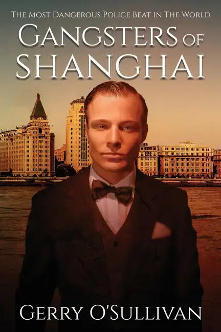 Gangsters of Shanghai - Paperback