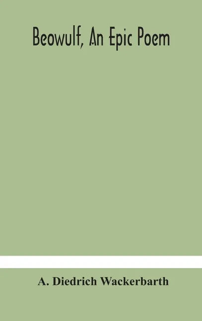 Beowulf, an epic poem - Hardcover