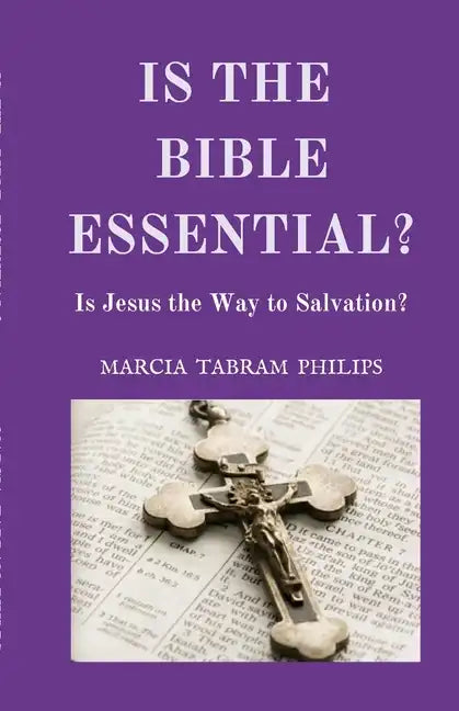 Is the Bible Essential?: Is Jesus the Way to Salvation? - Paperback