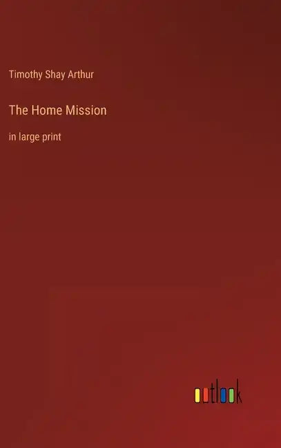 The Home Mission: in large print - Hardcover
