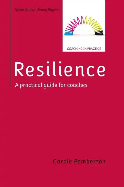 Resilience: A Practical Guide for Coaches - Paperback
