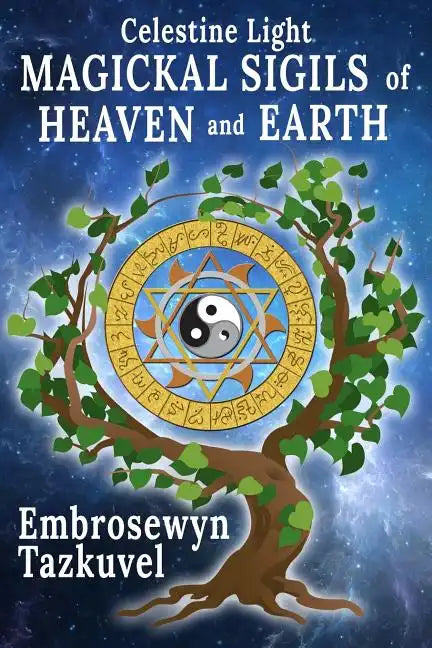 Celestine Light Magickal Sigils of Heaven and Earth - Paperback