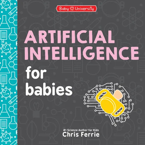 Artificial Intelligence for Babies - Board Book