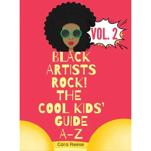 Black Artists Rock! The Cool Kids' Guide A-Z Volume 2 - Hardcover