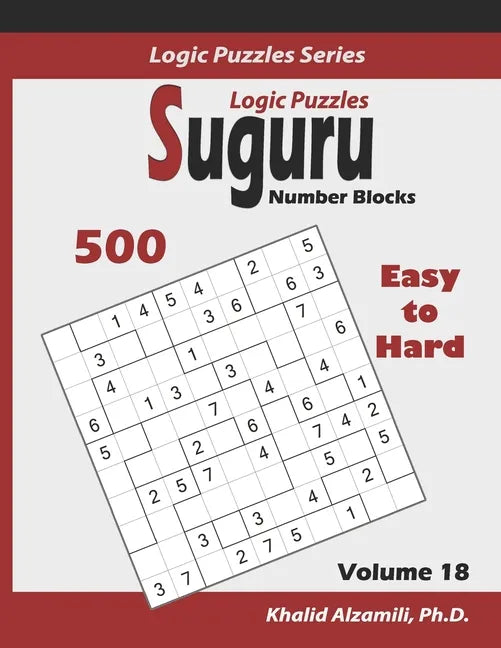 Suguru Logic Puzzles (Number Blocks): 500 Easy to Hard (10x10): : Keep Your Brain Young - Paperback