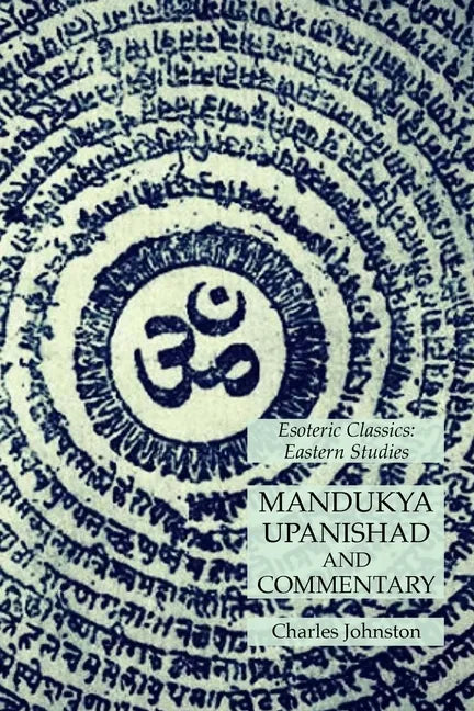 Mandukya Upanishad and Commentary: Esoteric Classics: Eastern Studies - Paperback