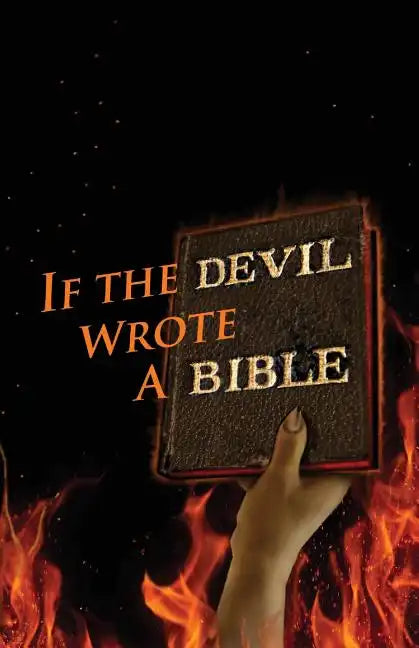 If the Devil Wrote a Bible - Paperback