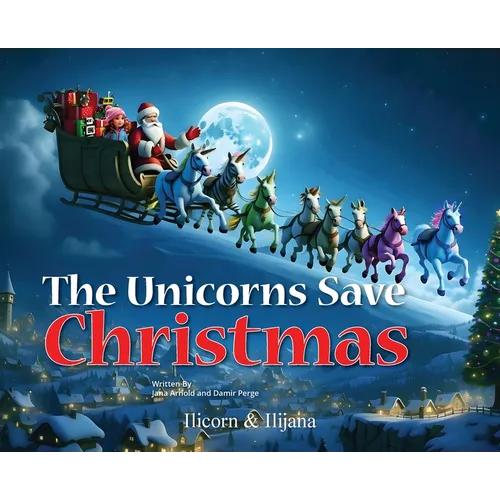 The Unicorns Save Christmas - Hardcover