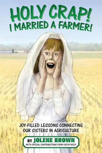 Holy Crap! I Married a Farmer! - Paperback