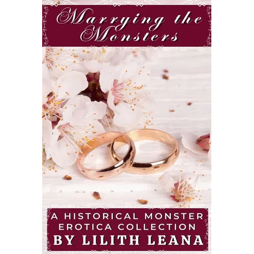 Marrying the Monsters: A Historical Monster Erotica Collection - Paperback