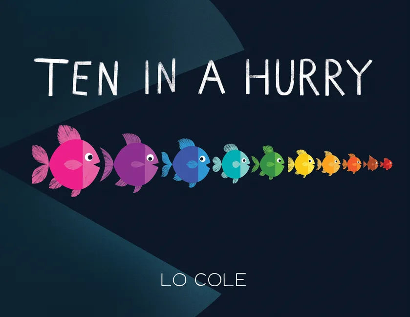 Ten in a Hurry: An Interactive Colors and Counting Book for Toddlers - Hardcover