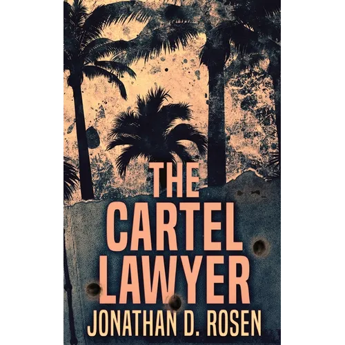 The Cartel Lawyer - Hardcover
