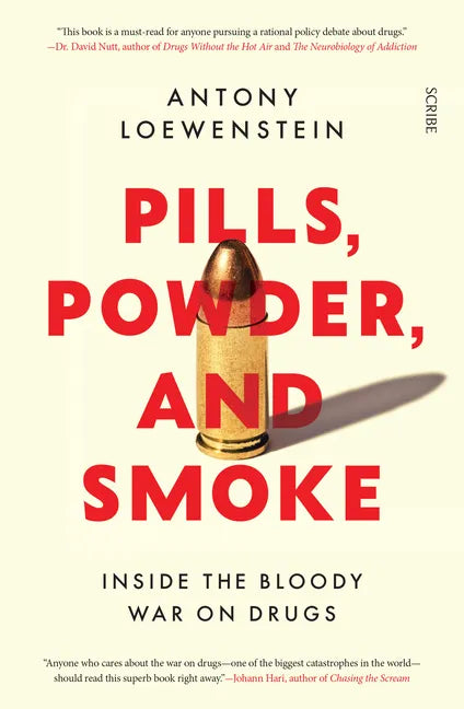 Pills, Powder, and Smoke: Inside the Bloody War on Drugs - Paperback