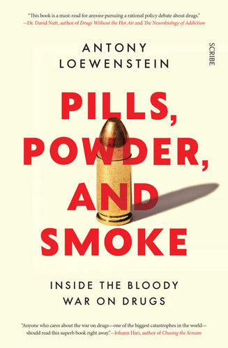 Pills, Powder, and Smoke: Inside the Bloody War on Drugs - Paperback