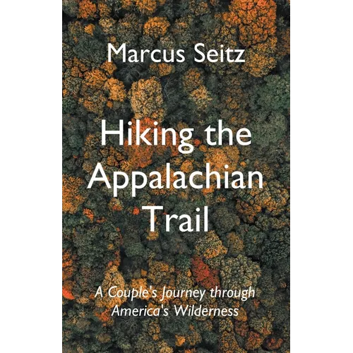 Hiking the Appalachian Trail - Paperback