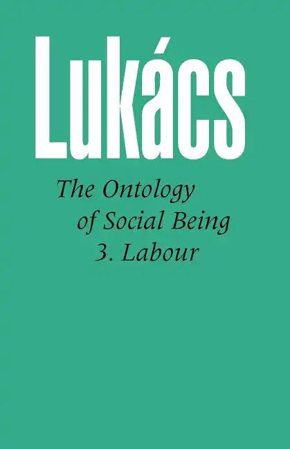 Ontology of Social Being Vol. 3: Labour - Paperback