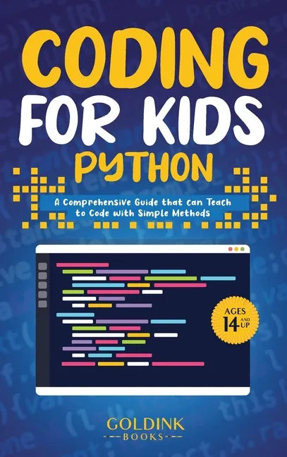 Coding for Kids Python: A Comprehensive Guide that Can Teach Children to Code with Simple Methods - Hardcover
