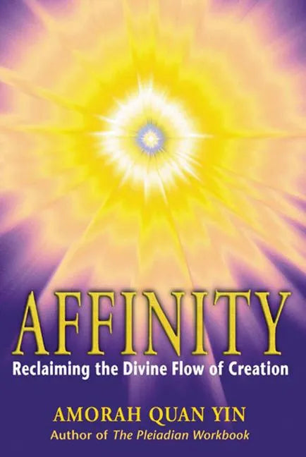 Affinity: Reclaiming the Divine Flow of Creation - Paperback