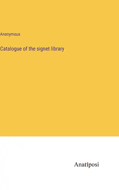 Catalogue of the signet library - Hardcover