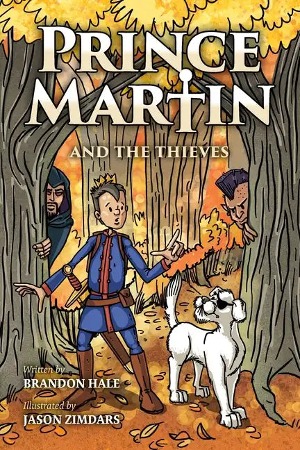 Prince Martin and the Thieves: A Brave Boy, a Valiant Knight, and a Timeless Tale of Courage and Compassion (Grayscale Art Edition) - Paperback